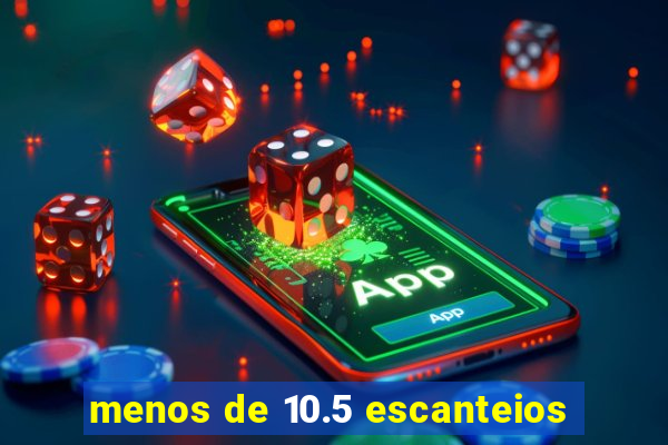 menos de 10.5 escanteios